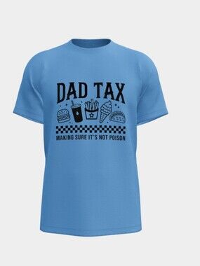 Dad Tax T-Shirt